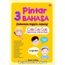 Pintar 3 Bahasa ( Indonesia-Inggris-Jepang ) Pintar 3 Bahasa ( Indonesia-Inggris-Jepang )