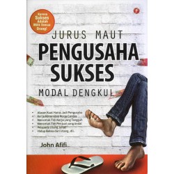 Jurus Maut Pengusaha Sukses Modal Dengkul Jurus Maut Pengusaha Sukses Modal Dengkul