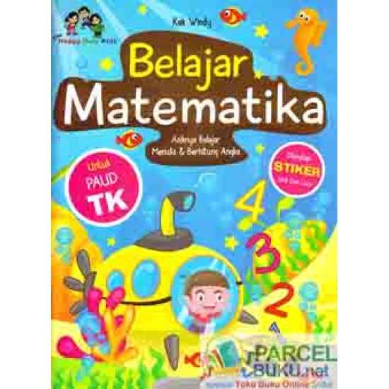 Belajar Matematika: Asyiknya Belajar Menulis & Berhitung Angka Untuk Paud & Tk