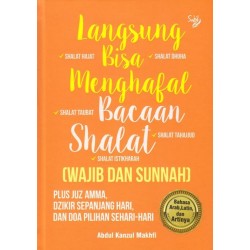 Langsung Bisa Menghafal Bacaan Shalat (Wajib&Sunnah) Langsung Bisa Menghafal Bacaan Shalat (Wajib&Sunnah)