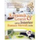 Keramik & Granit Untuk Interior Rumah Mewah Anda (Full Color Edition)