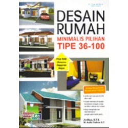 Desain Rumah Minimalis Pilihan Tipe 36-100 Desain Rumah Minimalis Pilihan Tipe 36-100