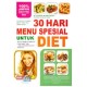 30 Hari Menu Spesial Untuk Diet