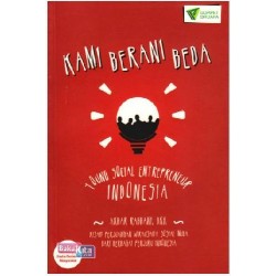 Kami Berani Beda : Young Social Entrepreneur Indonesia Kami Berani Beda : Young Social Entrepreneur Indonesia