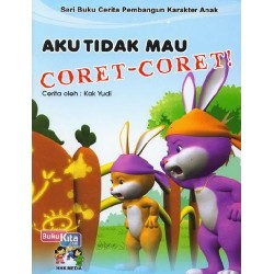Aku Tidak Mau Coret-Coret! Aku Tidak Mau Coret-Coret!