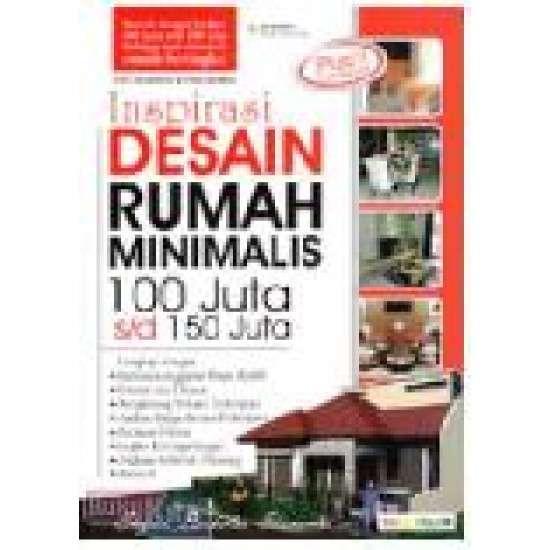 Inspirasi Desain Rumah Minimalis 100 Juta S/D 150 Juta (Full Color)