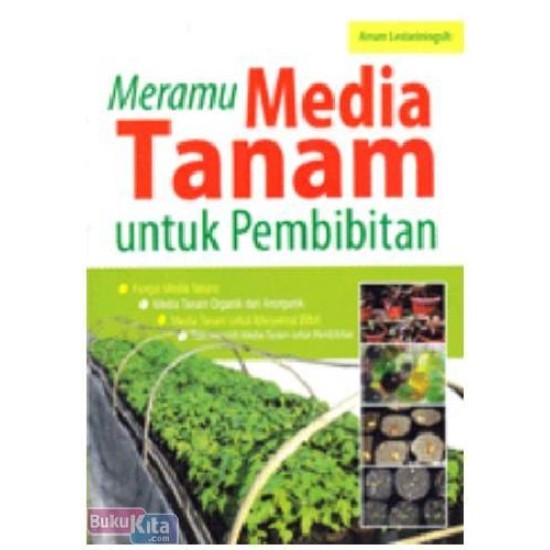 Meramu Media Tanam Untuk Pembibitan