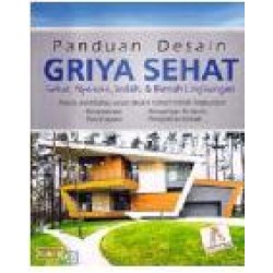 Panduan Desain Griya Sehat Panduan Desain Griya Sehat