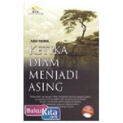 Ketika Diam Menjadi Asing Ketika Diam Menjadi Asing