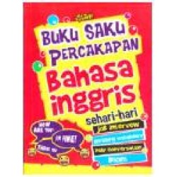 Buku Saku Pintar Percakapan Sehari-Hari Bahasa Inggris Buku Saku Pintar Percakapan Sehari-Hari Bahasa Inggris