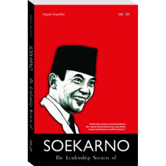 Soekarno The Leadership Secrets