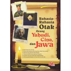 Rahasia-Rahasia Otak Orang Yahudi,Cina Dan Jawa Rahasia-Rahasia Otak Orang Yahudi,Cina Dan Jawa