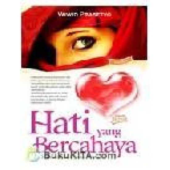 Hati Yang Bercahaya(Sebuah Novel)