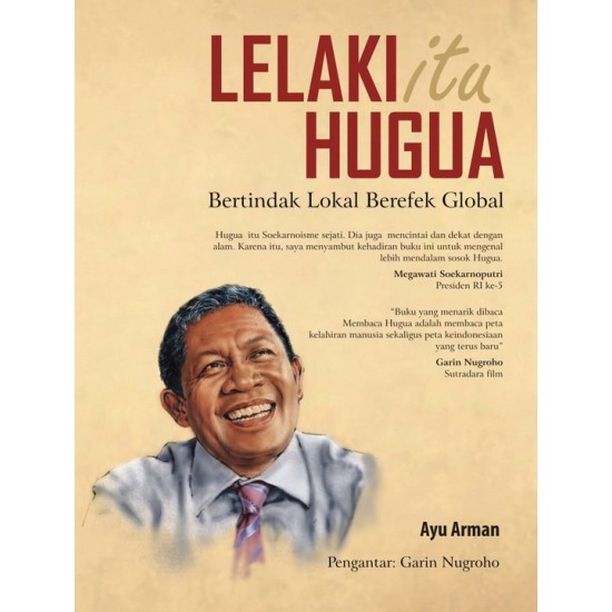 Lelaki Itu Hugua:Bertindak Lokal Berefek Global