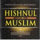 Hisnul Muslim (Benteng Diri Muslim)