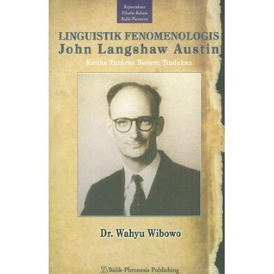 Linguistik Fenomenologis Jhon Langshaw Austin