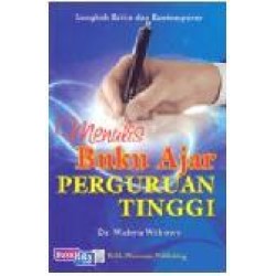 Menulis Buku Ajar Perguruan Tinggi Menulis Buku Ajar Perguruan Tinggi