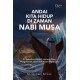 Andai Kita Hidup di Zaman Nabi Musa