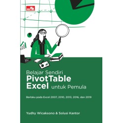 Belajar Sendiri PivotTable Excel untuk Pemula Belajar Sendiri PivotTable Excel untuk Pemula