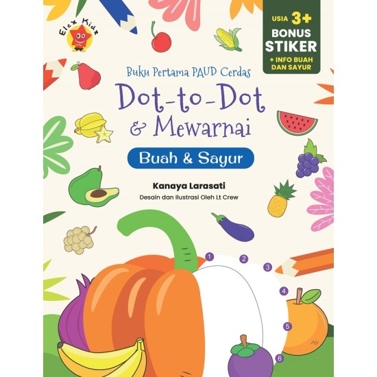 Buku Pertama Paud Cerdas Dot To Dot & Mewarnai Sayur & Buah