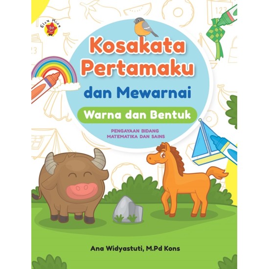 Kosakata Pertamaku Dan Mewarnai: Warna Dan Bentuk