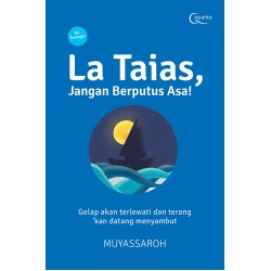 La Taias, Jangan Berputus Asa! La Taias, Jangan Berputus Asa!
