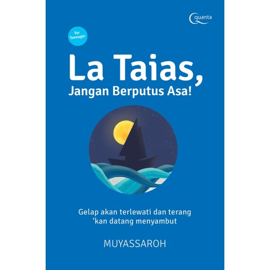 La Taias, Jangan Berputus Asa!