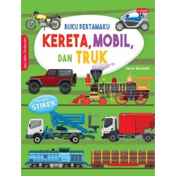 Buku Pertamaku : Kereta, Mobil Dan Truk Buku Pertamaku : Kereta, Mobil Dan Truk