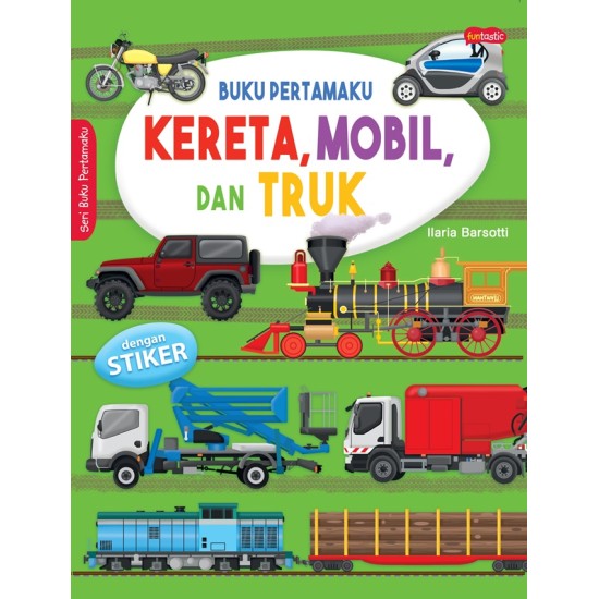 Buku Pertamaku : Kereta, Mobil Dan Truk