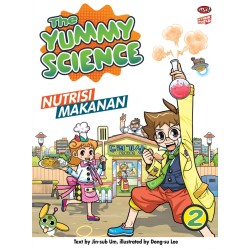 Komik Pintar : The Yummy Science 02 - Nutrisi Makanan Komik Pintar : The Yummy Science 02 - Nutrisi Makanan