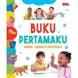 Buku Pertamaku : Benda-Benda di Sekitarku Buku Pertamaku : Benda-Benda di Sekitarku