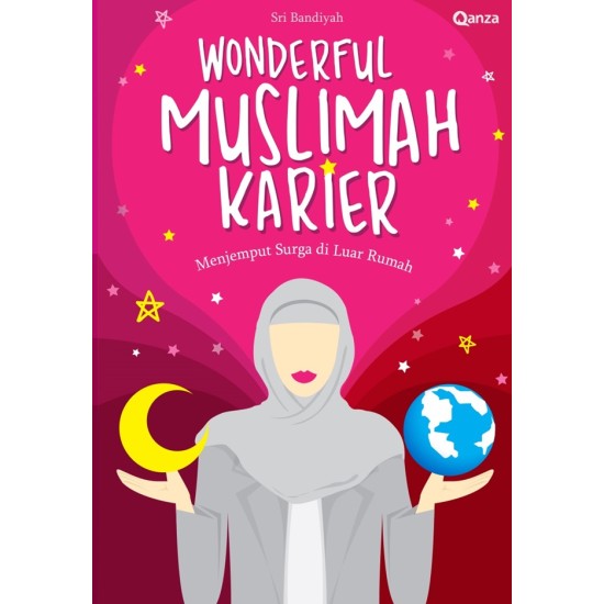 Wonderful Muslimah Karier: Menjemput Surga di Luar Rumah