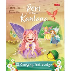 Peri Di Negeri Kantana : Si Cengeng Peri Evelyn Peri Di Negeri Kantana : Si Cengeng Peri Evelyn