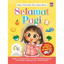 Buku Aktivitas Aku Suka Baca : Selamat Pagi Buku Aktivitas Aku Suka Baca : Selamat Pagi