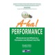 A-Ha! Performance: Membangun Dan Mengelola Karyawan Yang Bermotivasi Diri