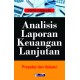 Analisis Laporan Keuangan Lanjutan ; Proyeksi Dan Valuasi