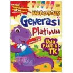 Anak Cerdas Generasi Platinum Usia PAUD & TK Anak Cerdas Generasi Platinum Usia PAUD & TK