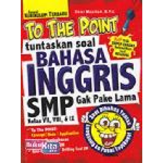 To The Point Tuntaskan Soal Bahasa Inggris Smp Gak Pake Lama Kelas Vii, Viii, & Ix