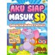 Aku Siap Masuk Sd Sesuai Kurikulum Terbaru