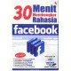 30 Menit Membongkar Rahasia Facebook + Cd