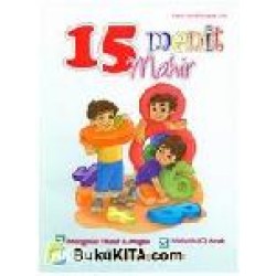 15 Menit Mahir Mengenal Huruf & Angka, Melatih Iq Anak, Membaca & Menulis 15 Menit Mahir Mengenal Huruf & Angka, Melatih Iq Anak, Membaca & Menulis