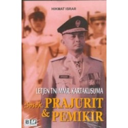 Letjen Tni Mmr. Kartakusuma, Sosok Prajurit & Pemikir Letjen Tni Mmr. Kartakusuma, Sosok Prajurit & Pemikir