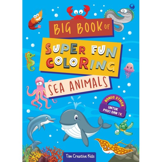 Big Book Of Super Fun Coloring Sea Animals