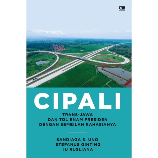 CIPALI: Trans-Jawa & Enam Presiden dengan Sembilan Rahasianya