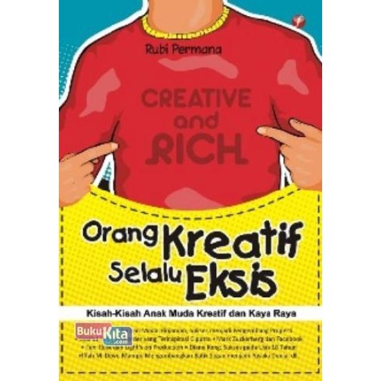 Creative And Rich : Orang Kreatif Selalu Eksis