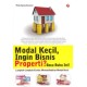 Modal Kecil, Ingin Bisnis Properti? Baca Buku Ini !