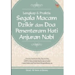 Lengkap & Praktis Segala Macam Dzikir Dan Doa Penenteram Hati Anjuran Nabi Lengkap & Praktis Segala Macam Dzikir Dan Doa Penenteram Hati Anjuran Nabi