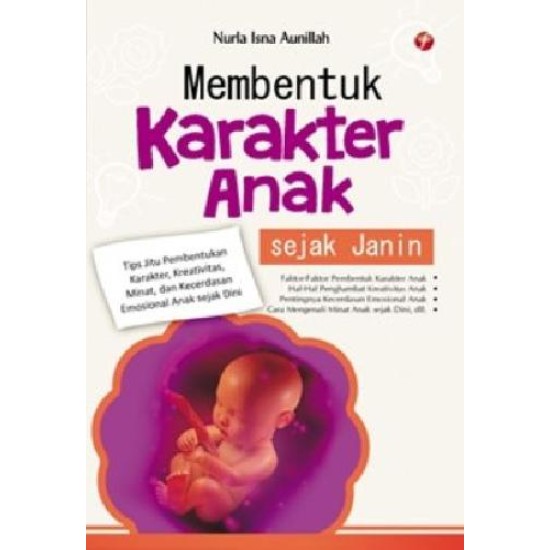 Membentuk Karakter Anak Sejak Janin