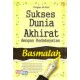 Sukses Dunia Akhirat Dengan Kedahsyatan Basmalah