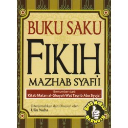 Buku Saku Fikih Mazhab Syafi`I Buku Saku Fikih Mazhab Syafi`I